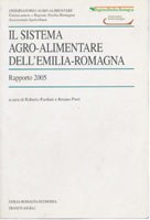 Rapporto 2005. Il sistema agro-alimentare dell’Emilia-Romagna. Rapporto 2005 (a cura di) Roberto Fanfani e Renato Pieri, Collana Emilia-Romagna Economia, FrancoAngeli, Milano, 2006.