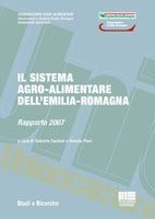 Rapporto 2007. Il sistema agro-alimentare dell’Emilia-Romagna, (a cura di) Roberto Fanfani e Renato Pieri, Studi e Ricerche, Maggioli Editore, Rimini, 2008